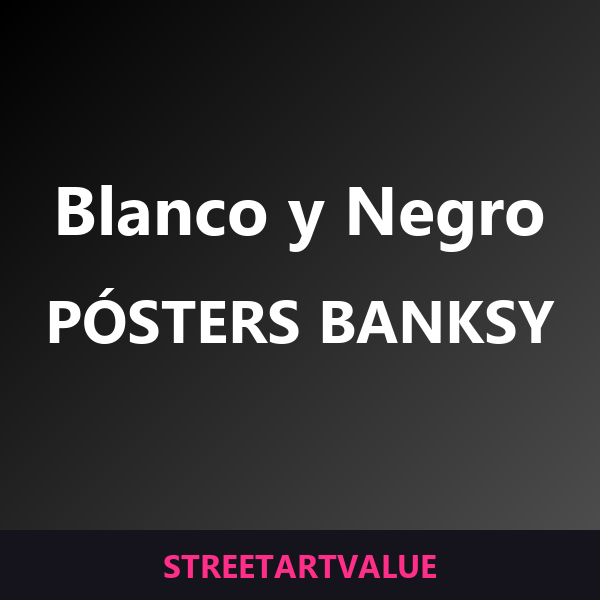 Pósters de Banksy en blanco y negro en Amazon