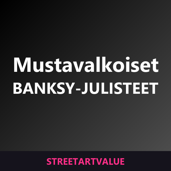 Mustavalkoiset Banksy-julisteet Amazonissa