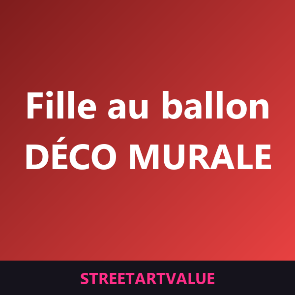 Déco murale Girl with Balloon sur Amazon